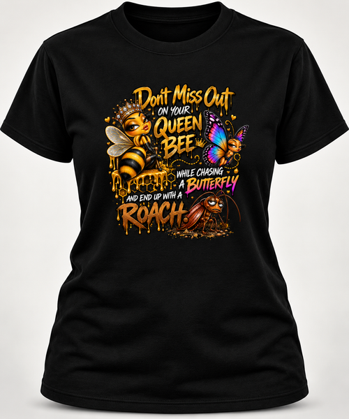 Don't Miss Out On Your Queen Bee Graphic Tee